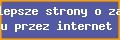 Najlepsze strony o zarabianiu przez internet !!!!